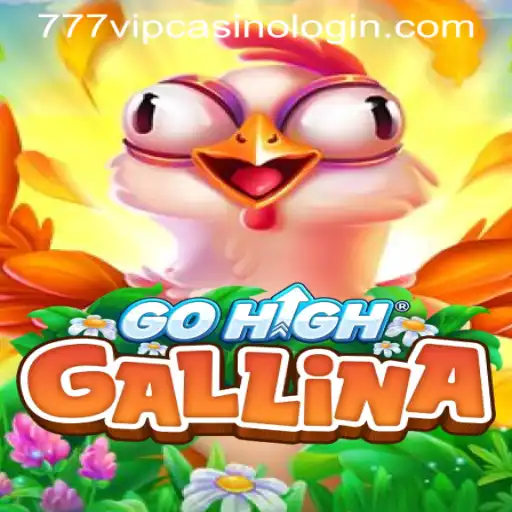Discover the Exciting World of GoHighGallina with 777VIP Casino Login