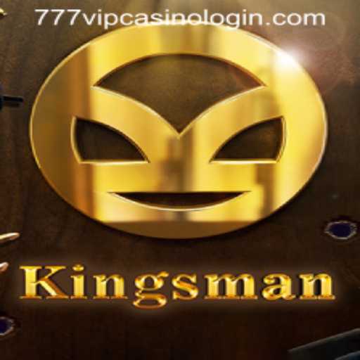Exploring the Exciting World of Kingsman: A Deep Dive into 777VIP Casino Login