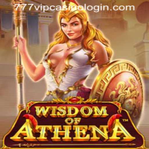 Unveiling the Thrills of WisdomofAthena in 777VIP CASINO LOGIN